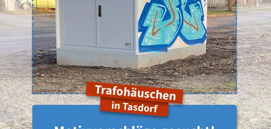 Motivvorschläge für das Trafohäuschen in Tasdorf gesucht